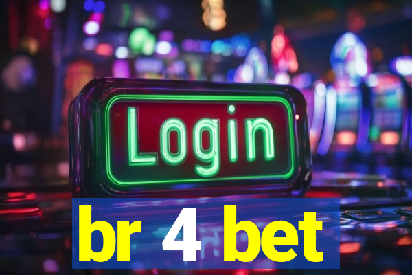 br 4 bet